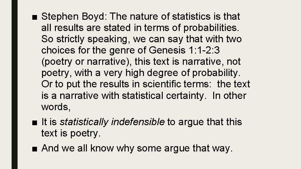 ■ Stephen Boyd: The nature of statistics is that all results are stated in