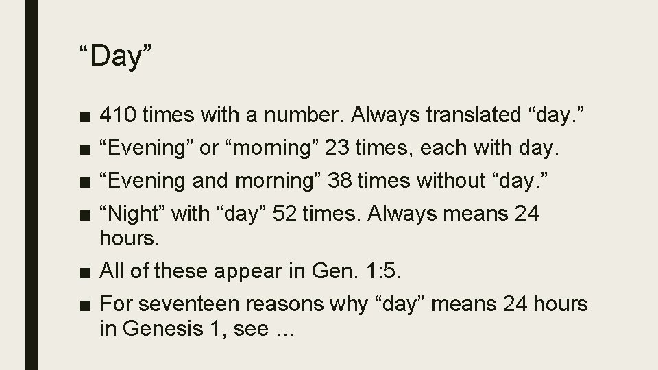 “Day” ■ ■ 410 times with a number. Always translated “day. ” “Evening” or
