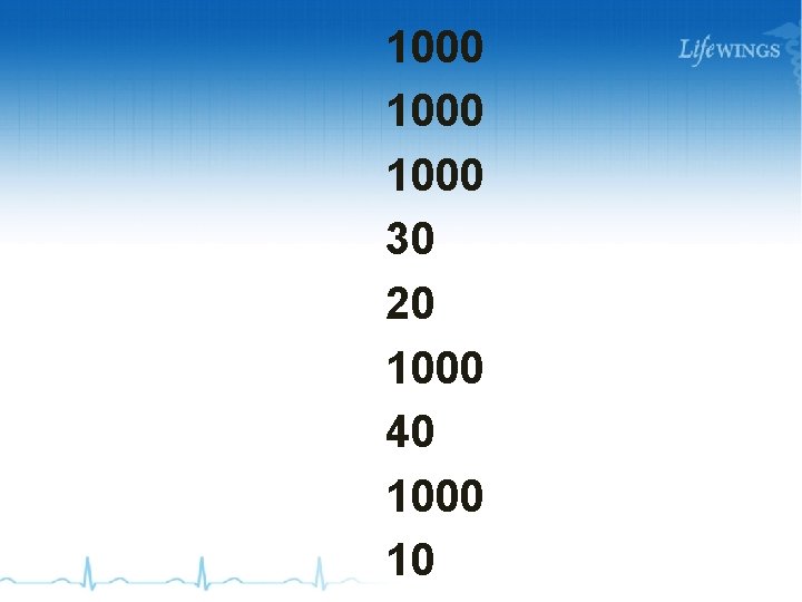 First Numbers Exercise 1000 30 20 1000 40 1000 10 