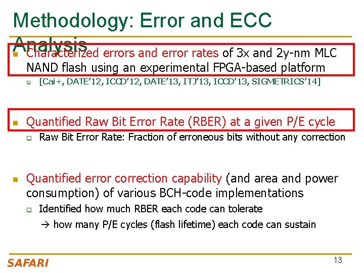 Methodology: Error and ECC Analysis n Characterized errors and error rates of 3 x