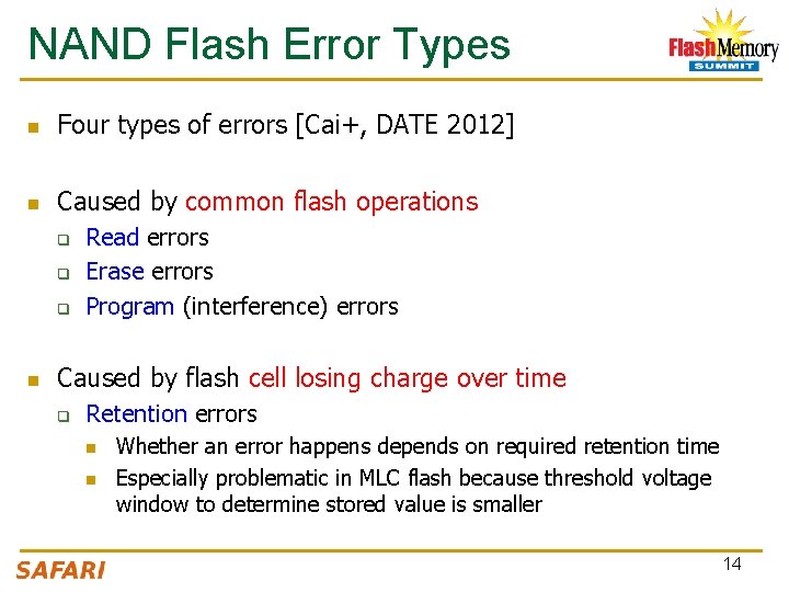 NAND Flash Error Types n Four types of errors [Cai+, DATE 2012] n Caused