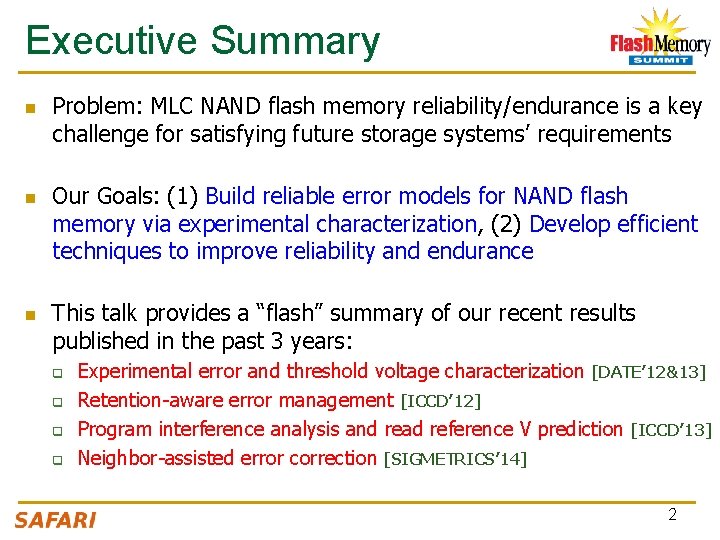 Executive Summary n n n Problem: MLC NAND flash memory reliability/endurance is a key