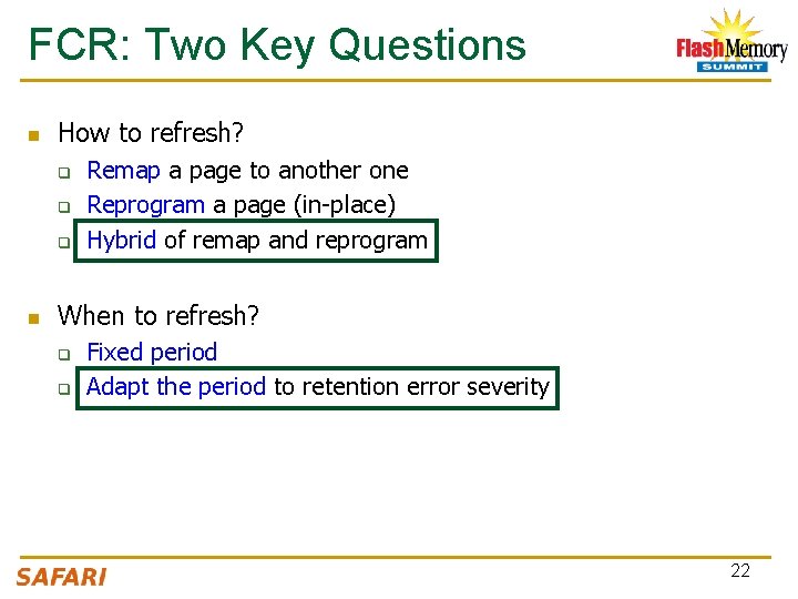 FCR: Two Key Questions n How to refresh? q q q n Remap a