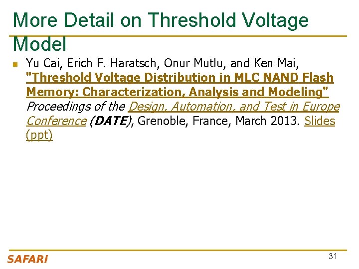 More Detail on Threshold Voltage Model n Yu Cai, Erich F. Haratsch, Onur Mutlu,