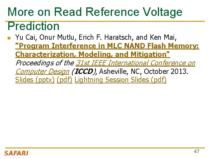 More on Read Reference Voltage Prediction n Yu Cai, Onur Mutlu, Erich F. Haratsch,