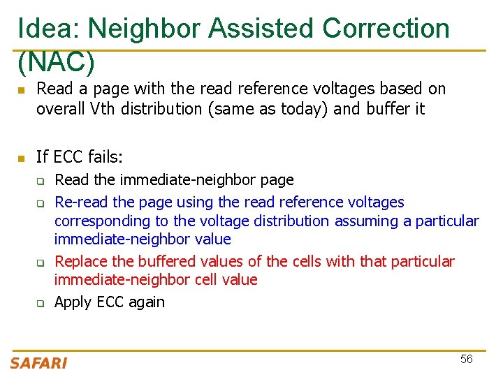 Idea: Neighbor Assisted Correction (NAC) n n Read a page with the read reference