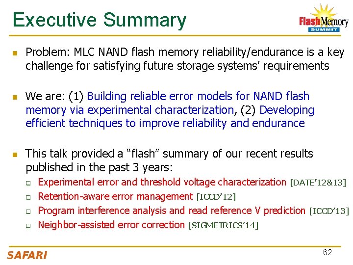 Executive Summary n n n Problem: MLC NAND flash memory reliability/endurance is a key