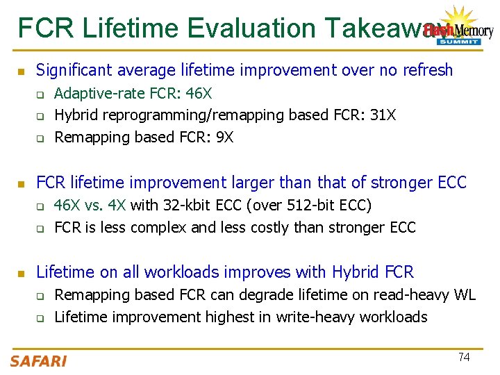 FCR Lifetime Evaluation Takeaways n Significant average lifetime improvement over no refresh q q