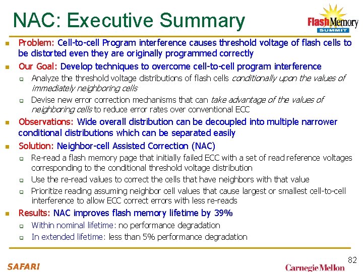 NAC: Executive Summary n n Problem: Cell-to-cell Program interference causes threshold voltage of flash