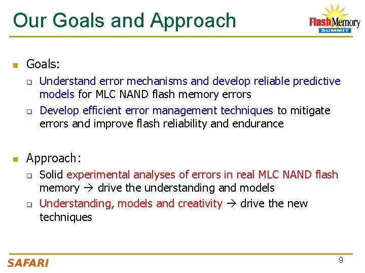 Our Goals and Approach n Goals: q q n Understand error mechanisms and develop