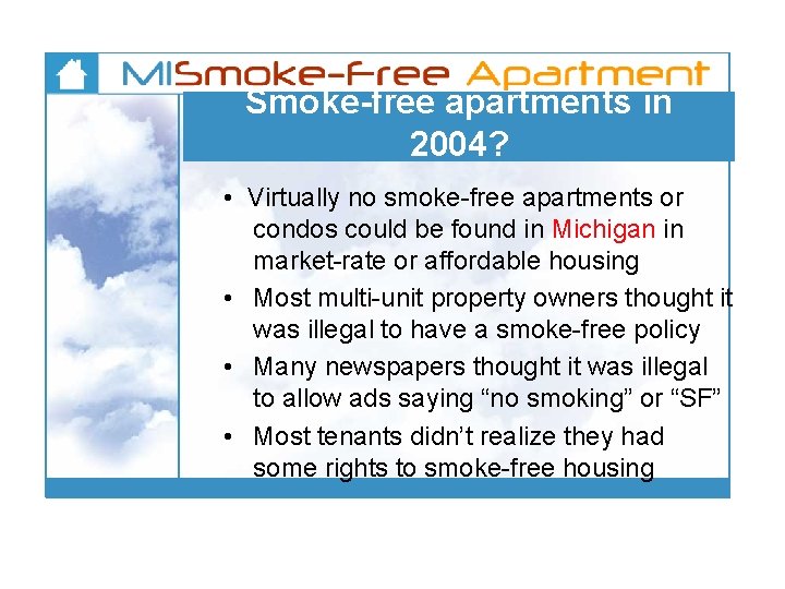 Smoke-free apartments in 2004? • Virtually no smoke-free apartments or condos could be found