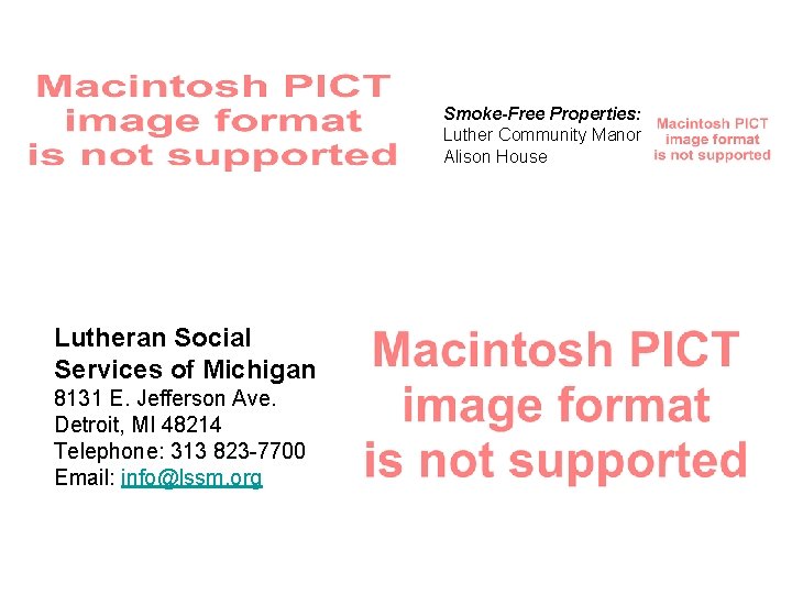 Smoke-Free Properties: Luther Community Manor Alison House Lutheran Social Services of Michigan 8131 E.