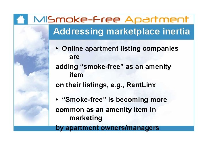 Addressing marketplace inertia • Online apartment listing companies are adding “smoke-free” as an amenity