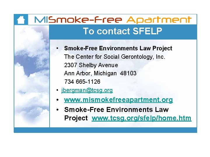 To contact SFELP • Smoke-Free Environments Law Project The Center for Social Gerontology, Inc.