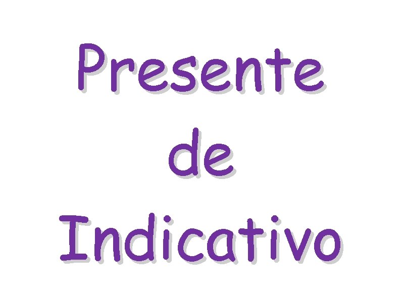 Presente de Indicativo 1 