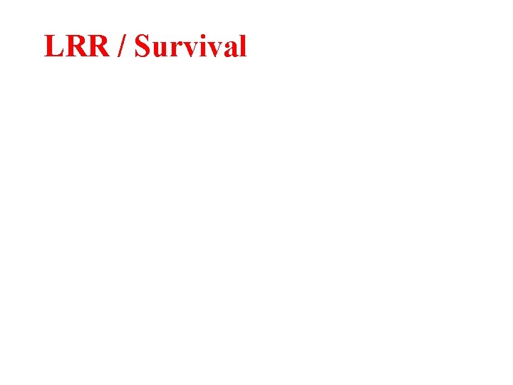 LRR / Survival LRR / Survival