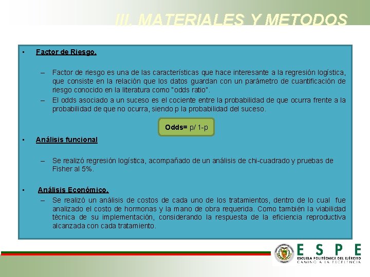 III. MATERIALES Y METODOS • Factor de Riesgo. – Factor de riesgo es una