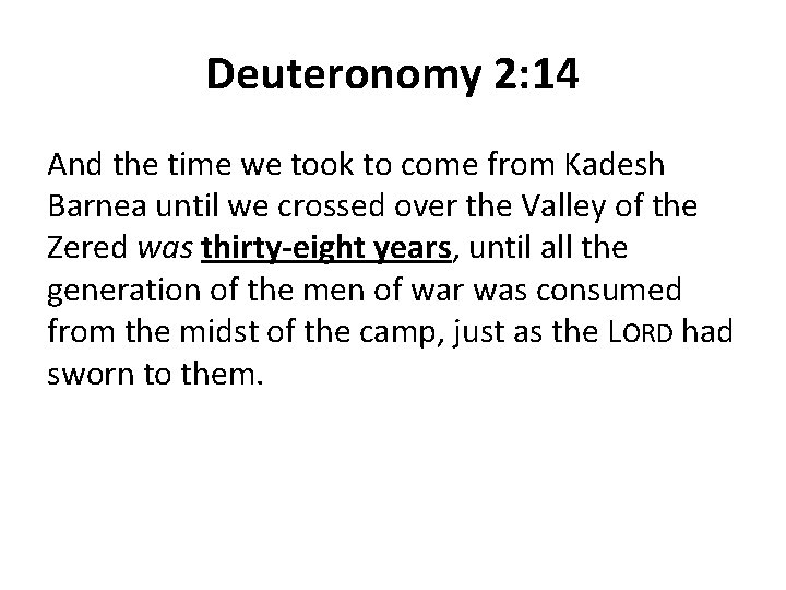 Deuteronomy 2: 14 And the time we took to come from Kadesh Barnea until Deuteronomy 2: 14 And the time we took to come from Kadesh Barnea until