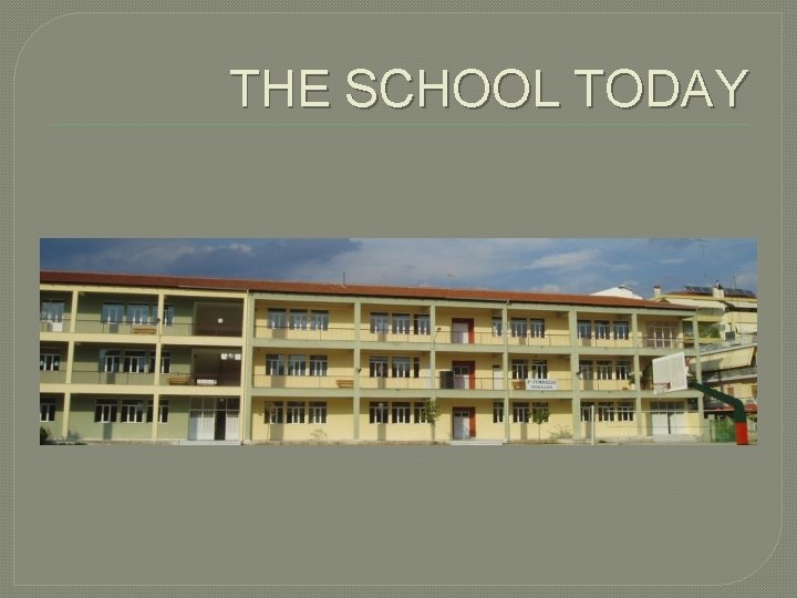 THE SCHOOL TODAY 