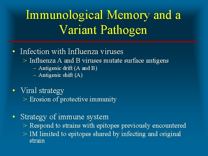 Immunological Memory and a Variant Pathogen • Infection with Influenza viruses > Influenza A