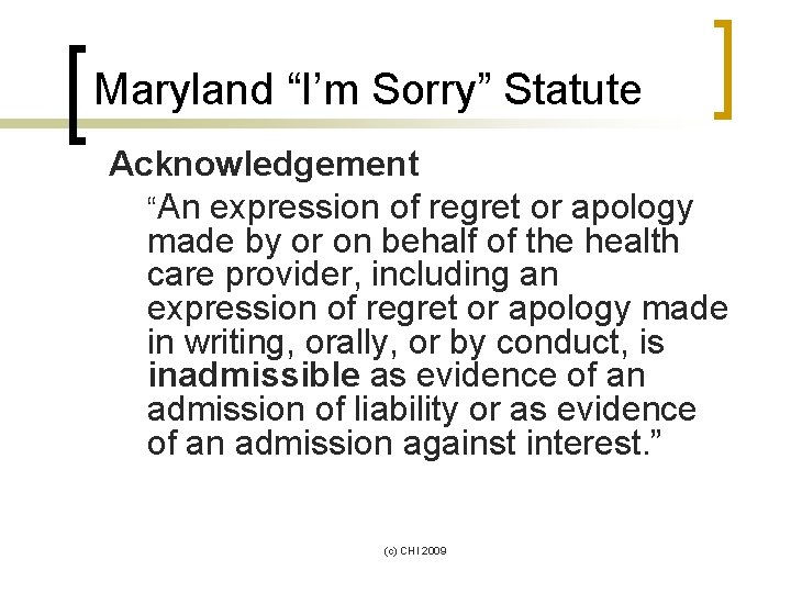 Maryland “I’m Sorry” Statute Acknowledgement “An expression of regret or apology made by or