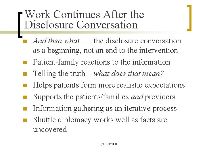 Work Continues After the Disclosure Conversation n n n And then what. . .