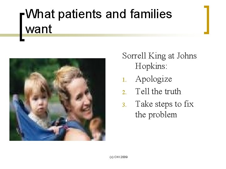 What patients and families want Sorrell King at Johns Hopkins: 1. Apologize 2. Tell