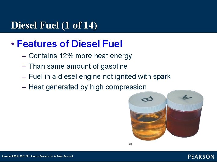 Diesel Fuel (1 of 14) • Features of Diesel Fuel – – Contains 12%