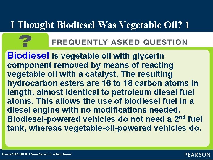 I Thought Biodiesel Was Vegetable Oil? 1 Biodiesel is vegetable oil with glycerin component