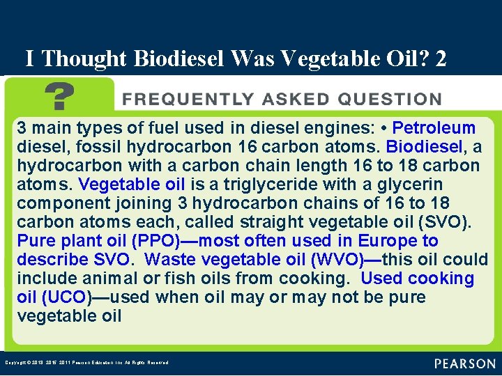 I Thought Biodiesel Was Vegetable Oil? 2 3 main types of fuel used in