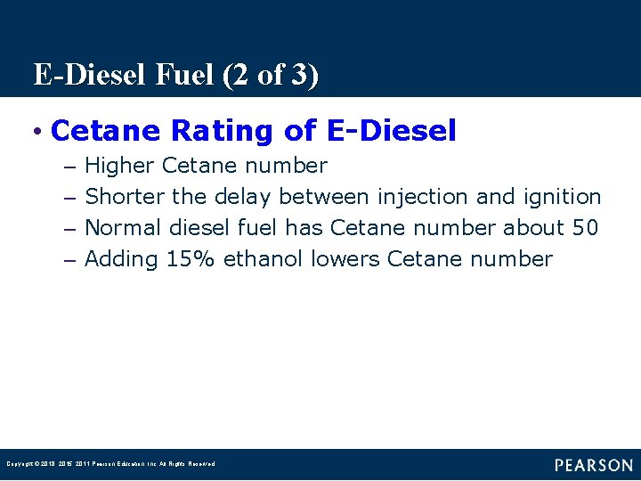 E-Diesel Fuel (2 of 3) • Cetane Rating of E-Diesel – – Higher Cetane
