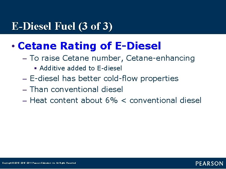 E-Diesel Fuel (3 of 3) • Cetane Rating of E-Diesel – To raise Cetane