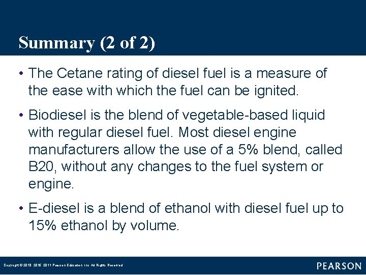 Summary (2 of 2) • The Cetane rating of diesel fuel is a measure