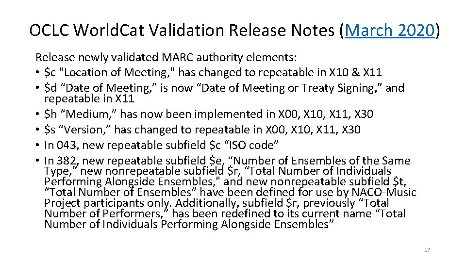 OCLC World. Cat Validation Release Notes (March 2020) Release newly validated MARC authority elements: