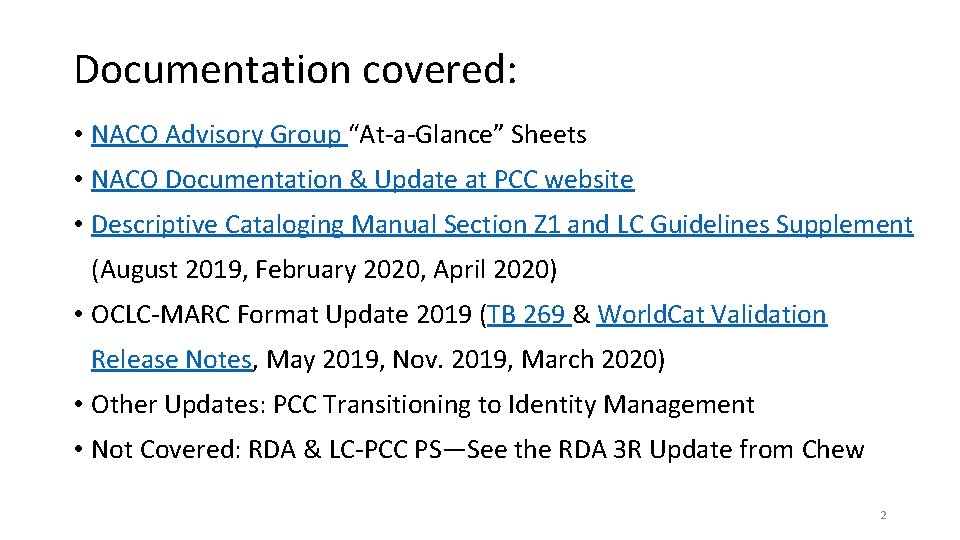 Documentation covered: • NACO Advisory Group “At-a-Glance” Sheets • NACO Documentation & Update at