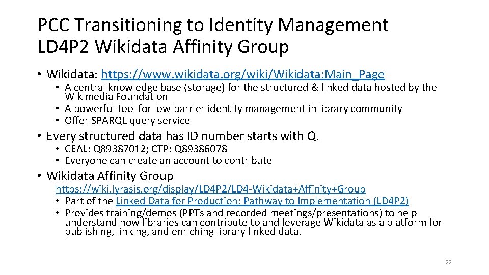 PCC Transitioning to Identity Management LD 4 P 2 Wikidata Affinity Group • Wikidata: