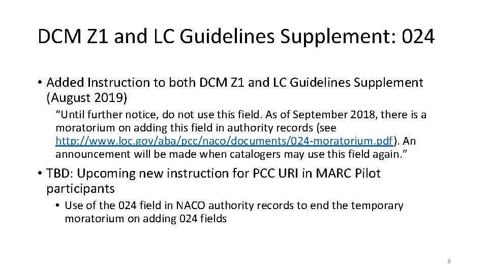 DCM Z 1 and LC Guidelines Supplement: 024 • Added Instruction to both DCM