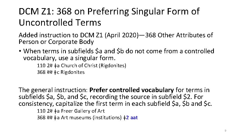 DCM Z 1: 368 on Preferring Singular Form of Uncontrolled Terms Added instruction to