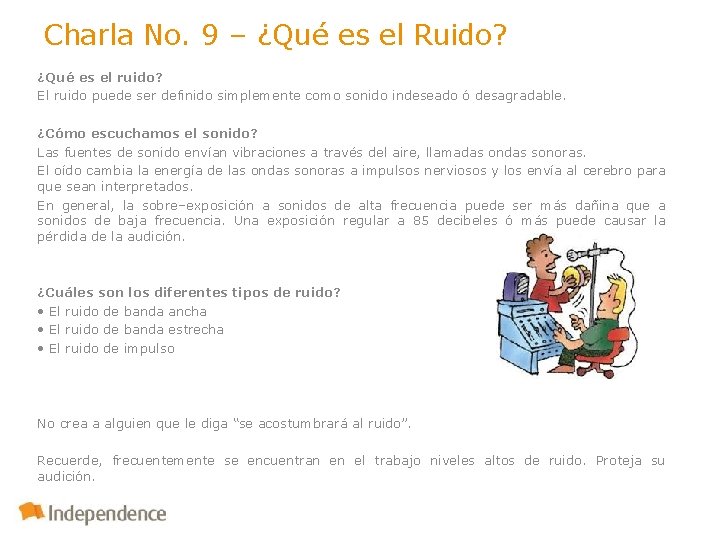 Charla No. 9 – ¿Qué es el Ruido? ¿Qué es el ruido? El ruido