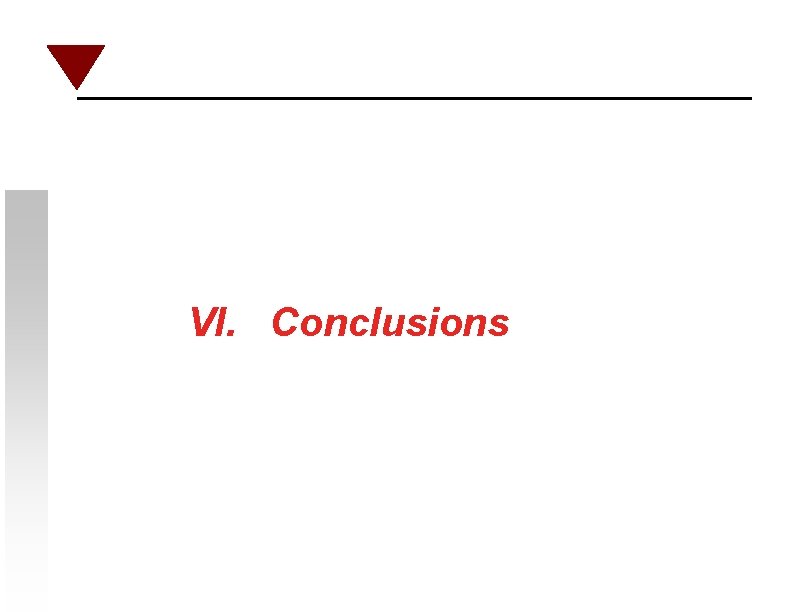 VI. Conclusions 