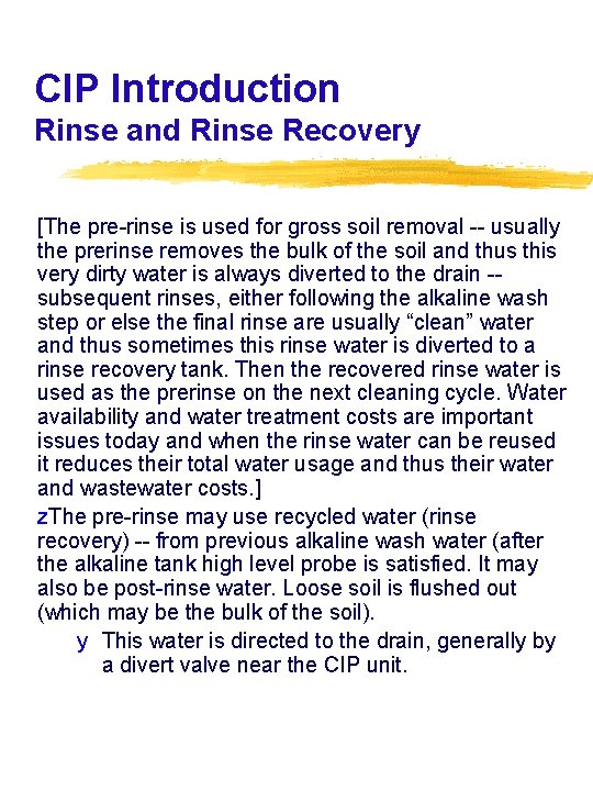 CIP Introduction Rinse and Rinse Recovery [The pre-rinse is used for gross soil removal