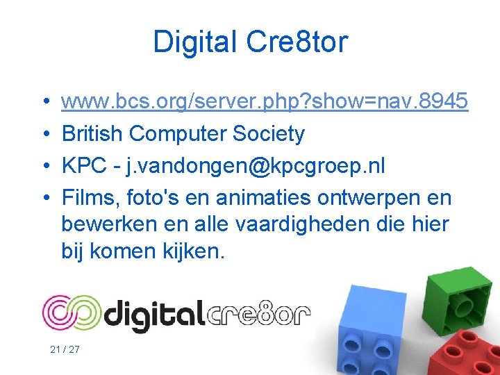 Digital Cre 8 tor • • www. bcs. org/server. php? show=nav. 8945 British Computer