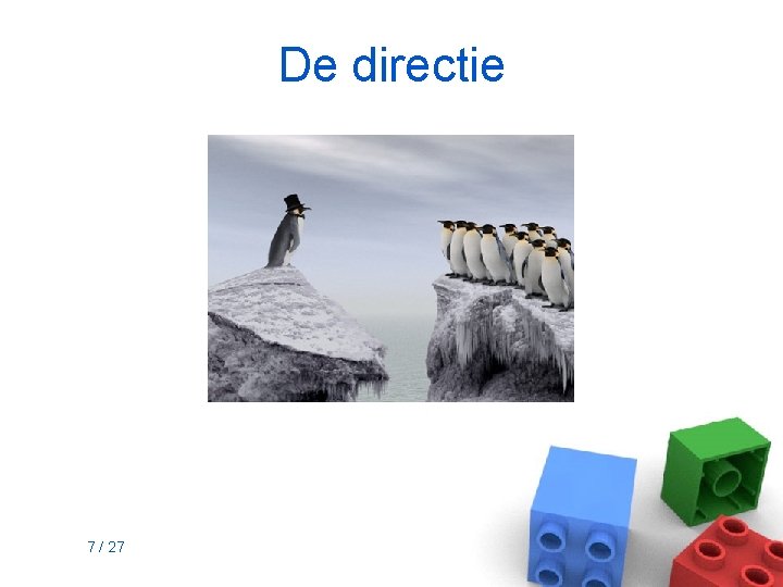 De directie 7 / 27 