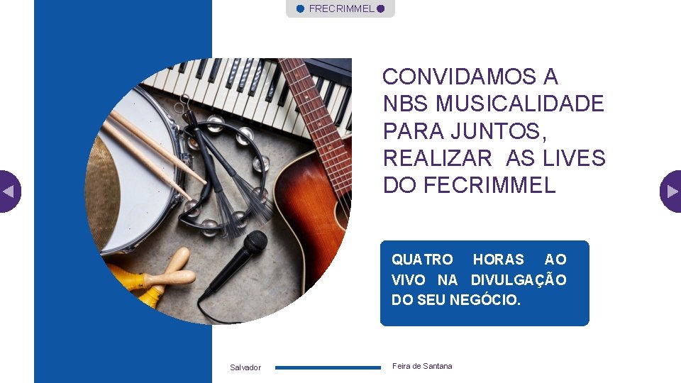 FRECRIMMEL CONVIDAMOS A NBS MUSICALIDADE PARA JUNTOS, REALIZAR AS LIVES DO FECRIMMEL QUATRO HORAS