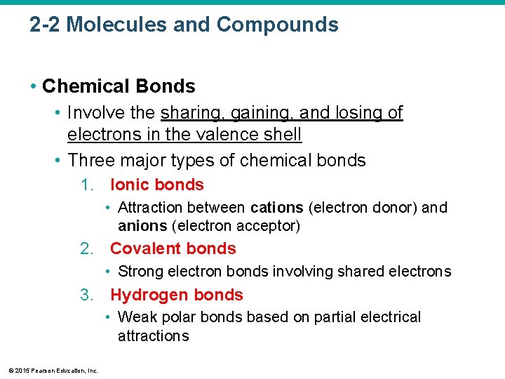 2 -2 Molecules and Compounds • Chemical Bonds • Involve the sharing, gaining, and