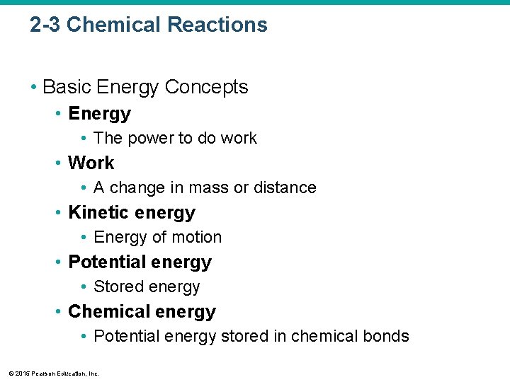 2 -3 Chemical Reactions • Basic Energy Concepts • Energy • The power to