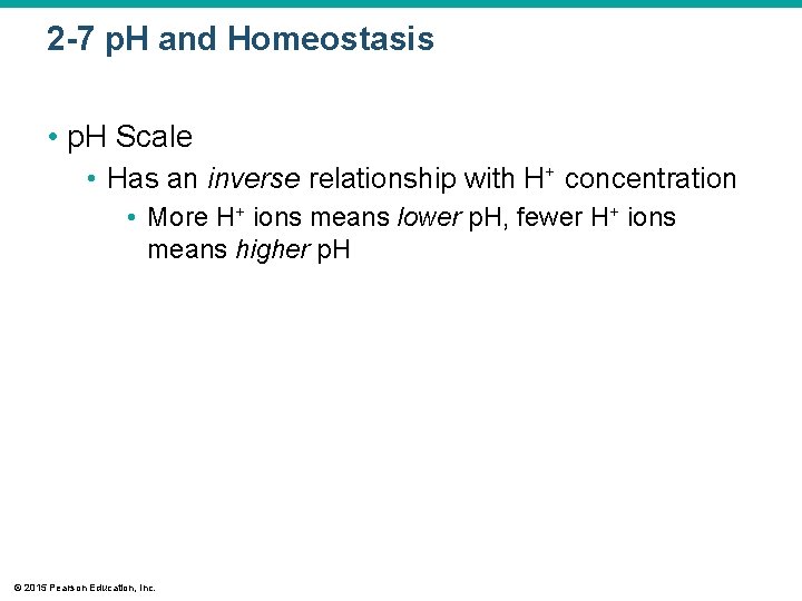 2 -7 p. H and Homeostasis • p. H Scale • Has an inverse