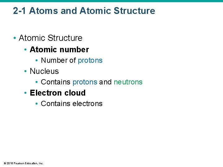 2 -1 Atoms and Atomic Structure • Atomic number • Number of protons •