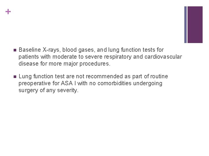 + n Baseline X-rays, blood gases, and lung function tests for patients with moderate