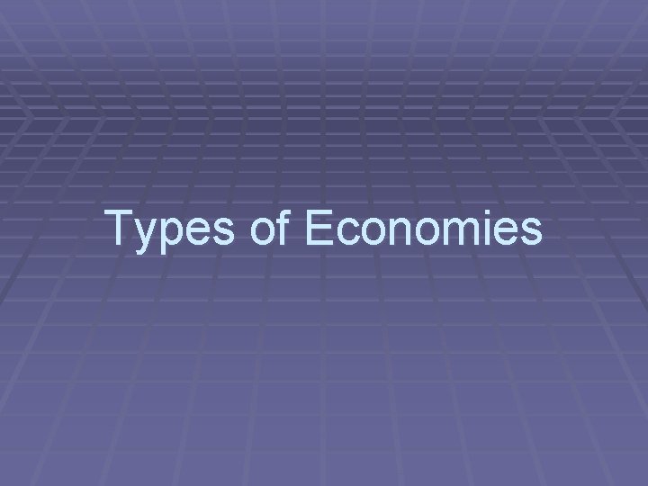 Types of Economies 